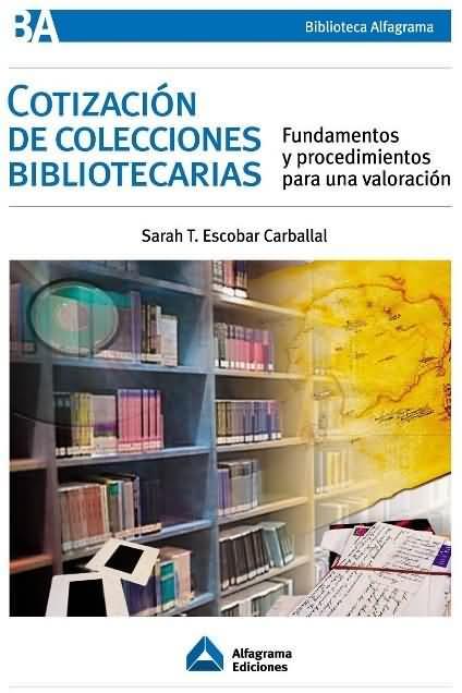 Cotizacin de colecciones bibliotecarias : fundamentos y procedimientos para una valoracion.