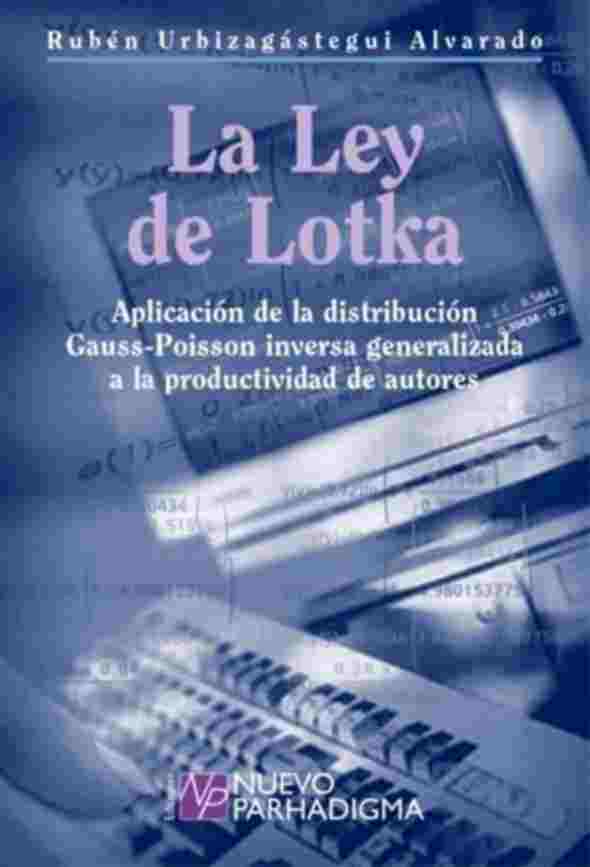 LA LEY DE LOTKA. Aplicación de la distribución Gauss-Poisson inversa generalizada a la productividad de autores