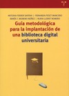 GUIA METODOLOGICA PARA LA IMPLANTACION DE UNA BIBLIOTECA DIGITAL UNIVERSITARIA